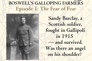 Gallipoli Podcast - "Boswell's Galloping Farmers"